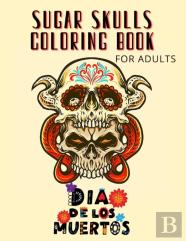 Sugar Skulls Coloring Book For Adults