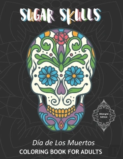 Bertrand.pt - Sugar Skulls Dia De Los Muertos Coloring Book For Adults Midnight Edition