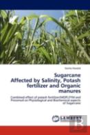 Sugarcane Affected By Salinity, Potash Fertilizer And Organic Manures