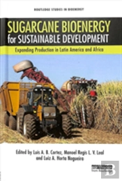 Sugarcane Bioenergy For Sustainable Development