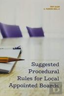 Suggested Procedural Rules For Local Appointed Boards