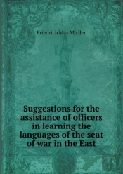 Suggestions For The Assistance Of Officers In Learning The Languages Of The Seat Of War In The East