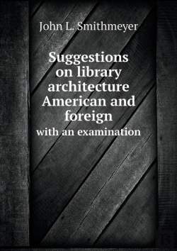 Bertrand.pt - Suggestions On Library Architecture American And Foreign With An Examination