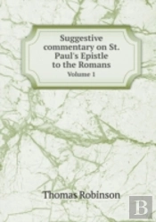 Suggestive Commentary On St. Paul'S Epistle To The Romans Volume 1