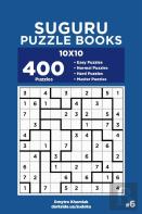 Suguru Puzzle Books - 400 Easy To Master Puzzles 10x10 (Volume 6)
