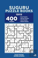 Suguru Puzzle Books - 400 Easy To Master Puzzles 12x12 (Volume 8)