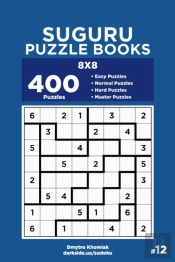 Suguru Puzzle Books - 400 Easy To Master Puzzles 8x8 (Volume 12)