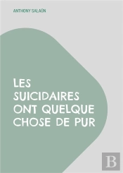 Suicidaires Ont Quelque Chose De Pur - Nouvelle