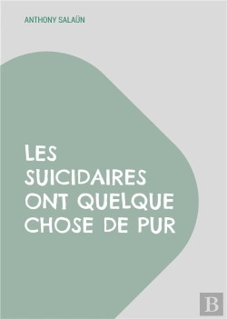 Bertrand.pt - Suicidaires Ont Quelque Chose De Pur - Nouvelle