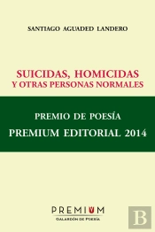 Suicidas, Homicidas Y Otras Personas Normales