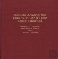 Suicide Among The Elderly In Long-Term Care Facilities