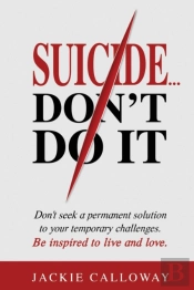 Suicide... Don'T Do It