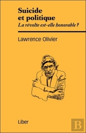Suicide Et Politique ; La Révolte Est-Elle Honorable ?