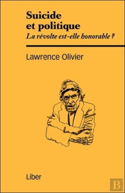 Bertrand.pt - Suicide Et Politique ; La Révolte Est-Elle Honorable ?