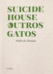 Suicide House & Outros Gatos
