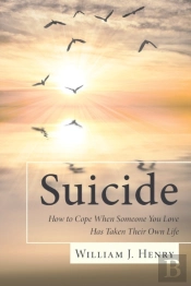 Suicide, How To Cope When Someone You Love Has Taken Their Own Life