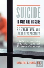 Suicide In Jails And Prisons Preventive And Legal Perspectives
