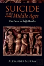 Suicide In The Middle Ages, Volume 2