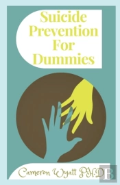 Suicide Prevention For Dummies