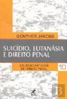 Suicídio, Eutanásia e Direito Penal