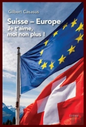 Suisse - Europe : Je T'Aime Moi Non Plus