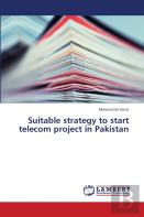 Suitable Strategy To Start Telecom Project In Pakistan
