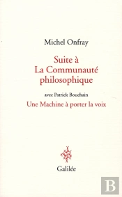 Suite À La Communauté Philosophique ; Une Machine À Porter La Voix