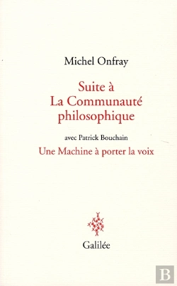Bertrand.pt - Suite À La Communauté Philosophique ; Une Machine À Porter La Voix
