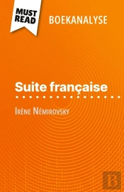 Suite Française Van Irène Némirovsky (Boekanalyse) : Volledige Analyse En Gedetailleerde Samenvatting Van Het Werk