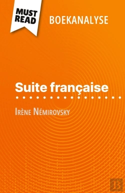 Bertrand.pt - Suite Française Van Irène Némirovsky (Boekanalyse) : Volledige Analyse En Gedetailleerde Samenvatting Van Het Werk