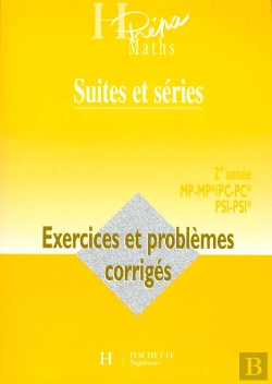 Bertrand.pt - Suites Et Séries ; 2e Année ; Mp-Mp*/Pc-Pc*/Psi-Psi* ; Livre De L'Élève (Édition 2000)