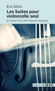Suites Pour Violoncelle Seul,En Quete D'Un Chef-D'Oeuv Poche