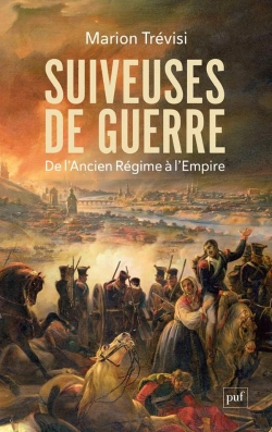Bertrand.pt - Suiveuses De Guerre : De L'Ancien Régime À L'Empire
