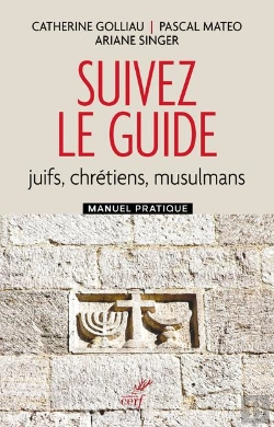 Bertrand.pt - Suivez Le Guide : Juifs, Chretiens, Musulmans - Manuel Pratique
