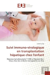 Suivi Immuno-Virologique En Transplantation Hepatique Chez L'Enfant - Reponse Lymphocytaire T Cd8 A