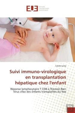 Bertrand.pt - Suivi Immuno-Virologique En Transplantation Hepatique Chez L'Enfant - Reponse Lymphocytaire T Cd8 A