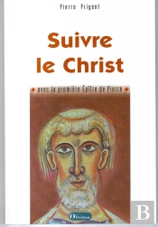 Suivre Le Christ, Avec La Première Épître De Pierre