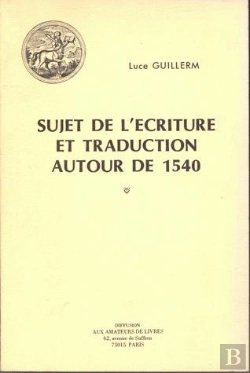 Bertrand.pt - Sujet De L'Écriture Et Traduction Autour De 1540