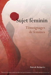 Sujet Feminin / Temoignages De Femmes