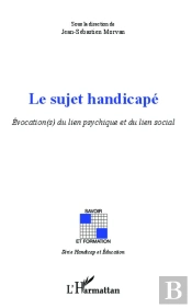 Sujet Handicapé : Évocation(S) Du Lien Psychique Et Du Lien Social