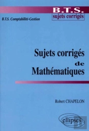 Sujets Corrigés De Mathématiques - Bts Comptabilité-Gestion