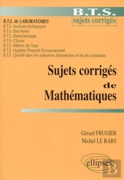 Sujets Corrigés De Mathématiques - Bts De Laboratoires