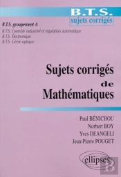 Sujets Corrigés De Mathématiques - Bts Groupement A