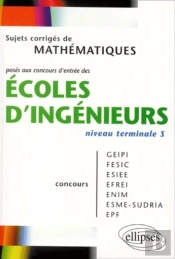 Sujets Corriges De Mathematiques Ecoles D'Ingenieurs Niveau Terminale S Geipi Fesic Esiee Efrei Enim