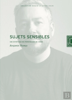 Bertrand.pt - Sujets Sensibles : Une Esthétique Des Personnages De Cinéma