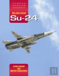 Sukhoi Su-24: Famous Russian Aircraft