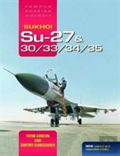 Sukhoi Su-27 & 30/33/34/35: Famous Russian Aircraft