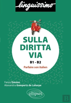 Bertrand.pt - Sulla Diritta Via : Parfaire Son Italien B1-B2