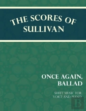 Sullivan'S Scores - Once Again, Ballad - Sheet Music For Voice And Piano
