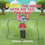 Sulon The Mouse With His Tail Too Long